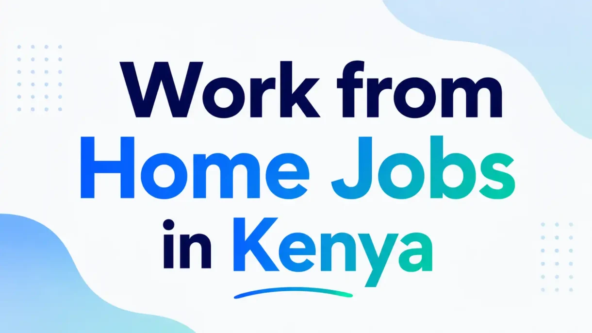 Work From Home Jobs Kenya